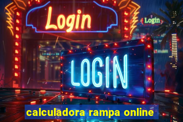 calculadora rampa online